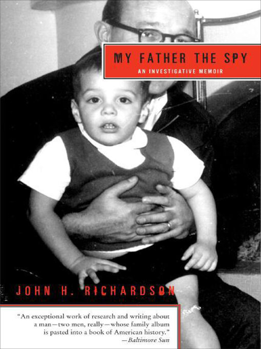 Title details for My Father the Spy by John H. Richardson - Available